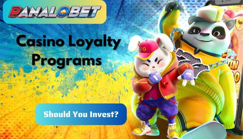 Casino Loyalty Programs: Should You Invest?