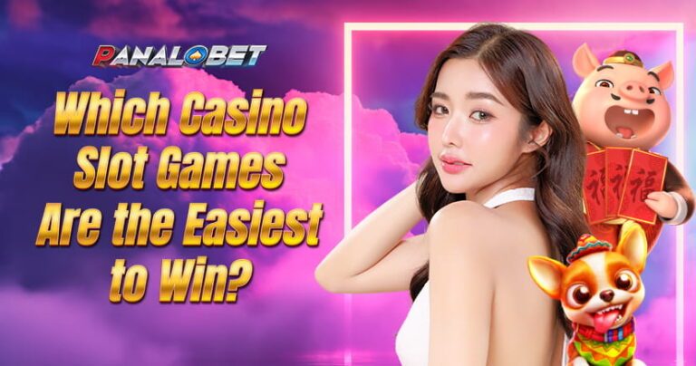 Which Casino Slot Games Are the Easiest to Win?