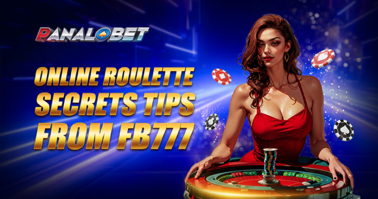 Online Roulette Secrets Tips From FB777