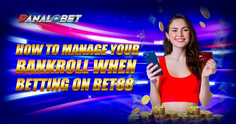 How-to-Manage-Your-Bankroll-When-Betting-on-Bet88