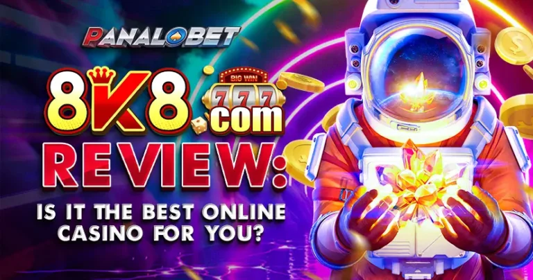 8K8 Review: Is It the Best Online Casino for You?