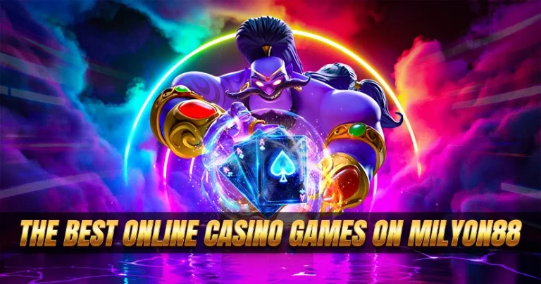The Best Online Casino Games on Milyon88