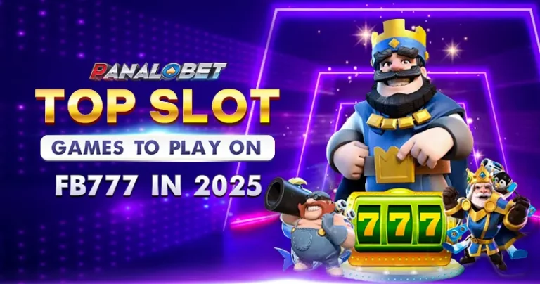 NO.543_Top Slot Games to Play on FB777 in 2025_MARCH05