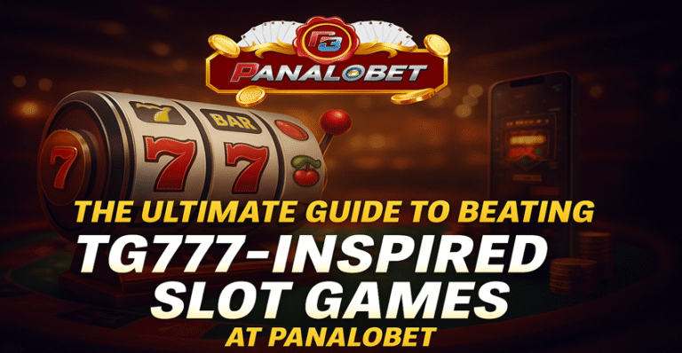 The Ultimate Guide to Beating TG777-Inspired Slot Games at Panalobet