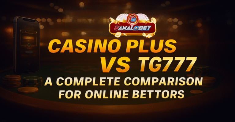 Casino Plus vs TG777: A Complete Comparison for Online Bettors