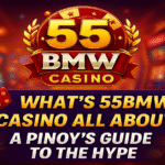 What’s 55BMW Casino All About? A Pinoy’s Guide to the Hype