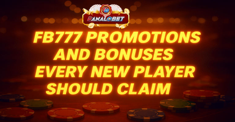 FB777 Promotions and Bonuses Every New Player Should Claim