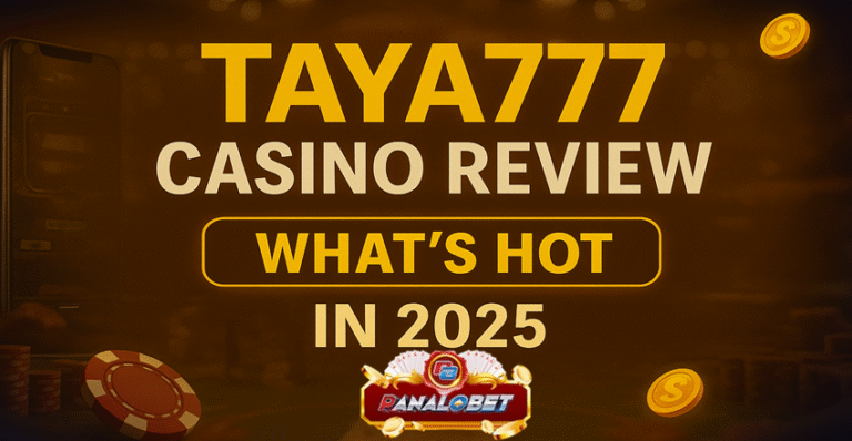 Taya777 Casino Review: What’s Hot in 2025