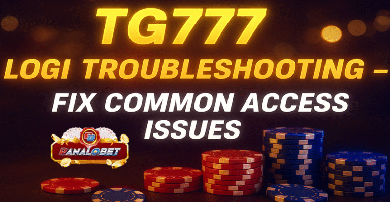 TG777 Login Troubleshooting – Fix Common Access Issues