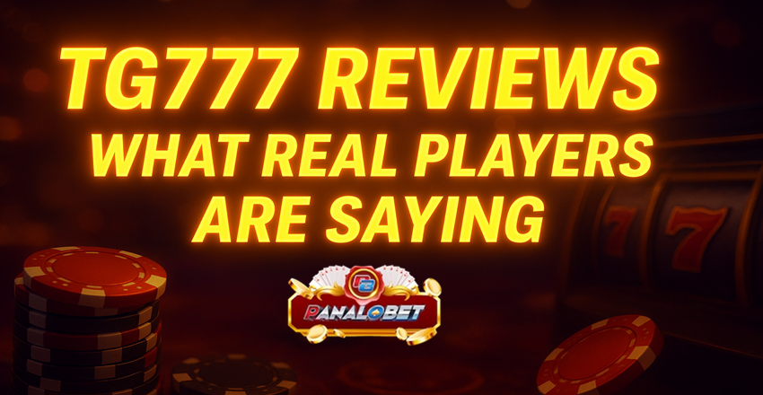 TG777 Reviews- What Real Players Are Saying