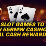 Top Slot Games to Play on 55BMW Casino for Real Cash Rewards