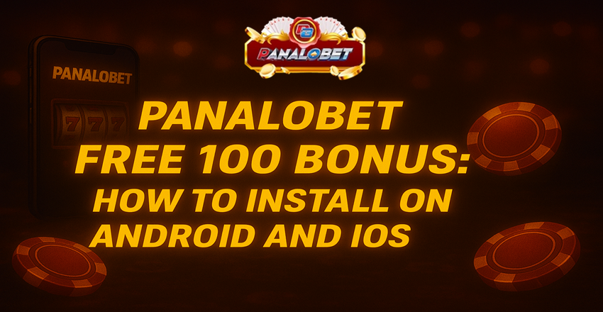 Panalobet Free 100 Bonus How to Register and Claim It Right Away in 2025