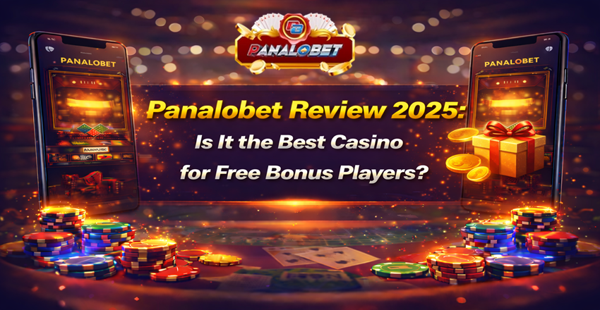 Panalobet Review 2025 Is It the Best Casino for Free Bonus Players
