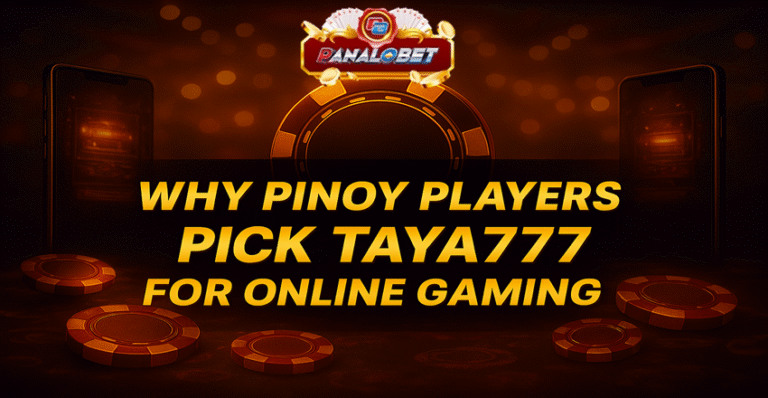 Why Pinoy Players Pick Taya777 for Online Gaming