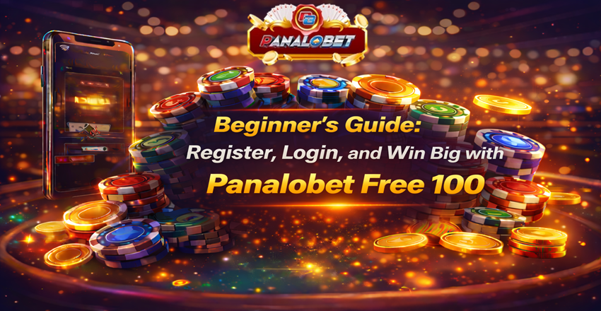 Beginner’s Guide Register, Login, and Win Big with Panalobet Free 100