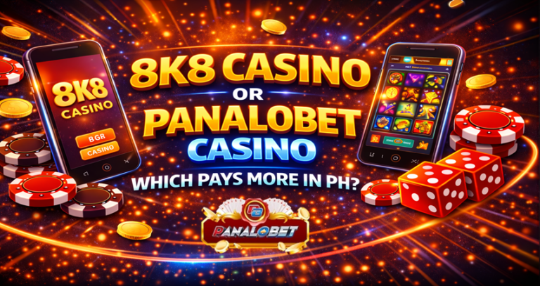 8K8 Casino or Panalobet Casino: Which Pays More in PH?