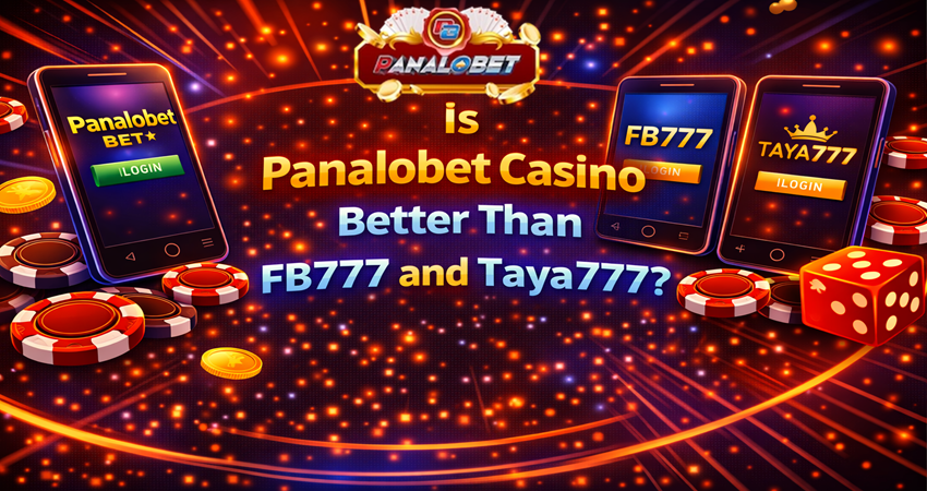 Panalobet vs FB777 vs Taya777 Which PH Casino Is Best