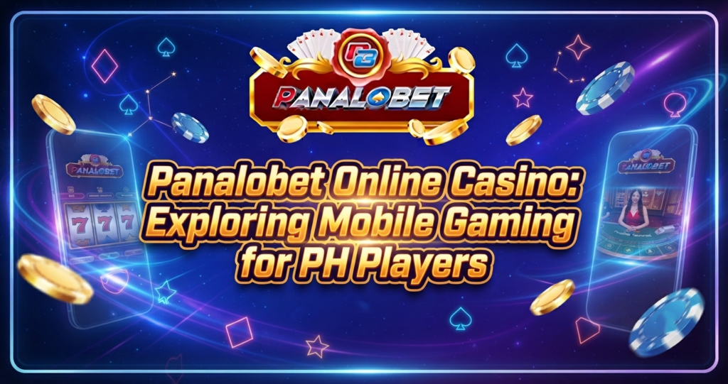 Panalobet Online Casino Exploring Mobile Gaming for PH Players